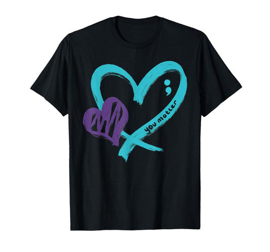 You Matter Suicide Prevention Awareness Teal Purple Heart T-Shirt