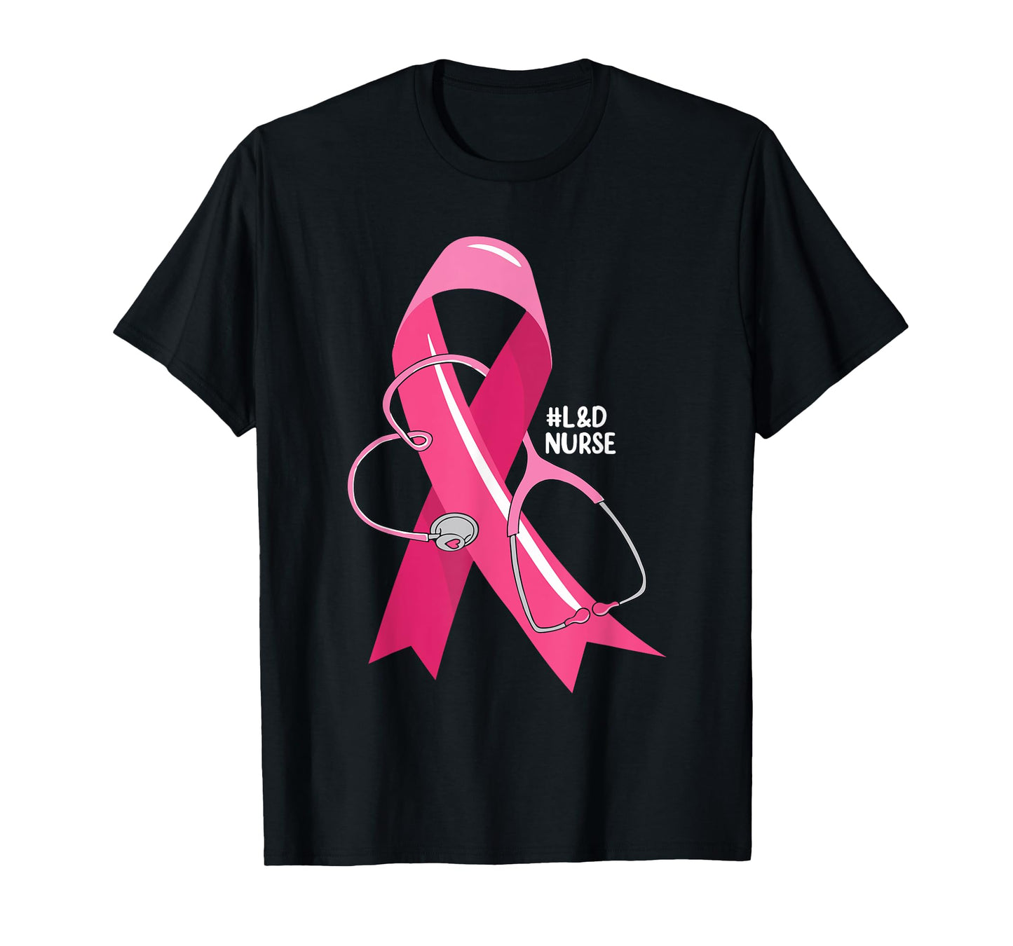 Pink Stethoscope L&D Nurse Breast Cancer Awareness Women T-Shirt