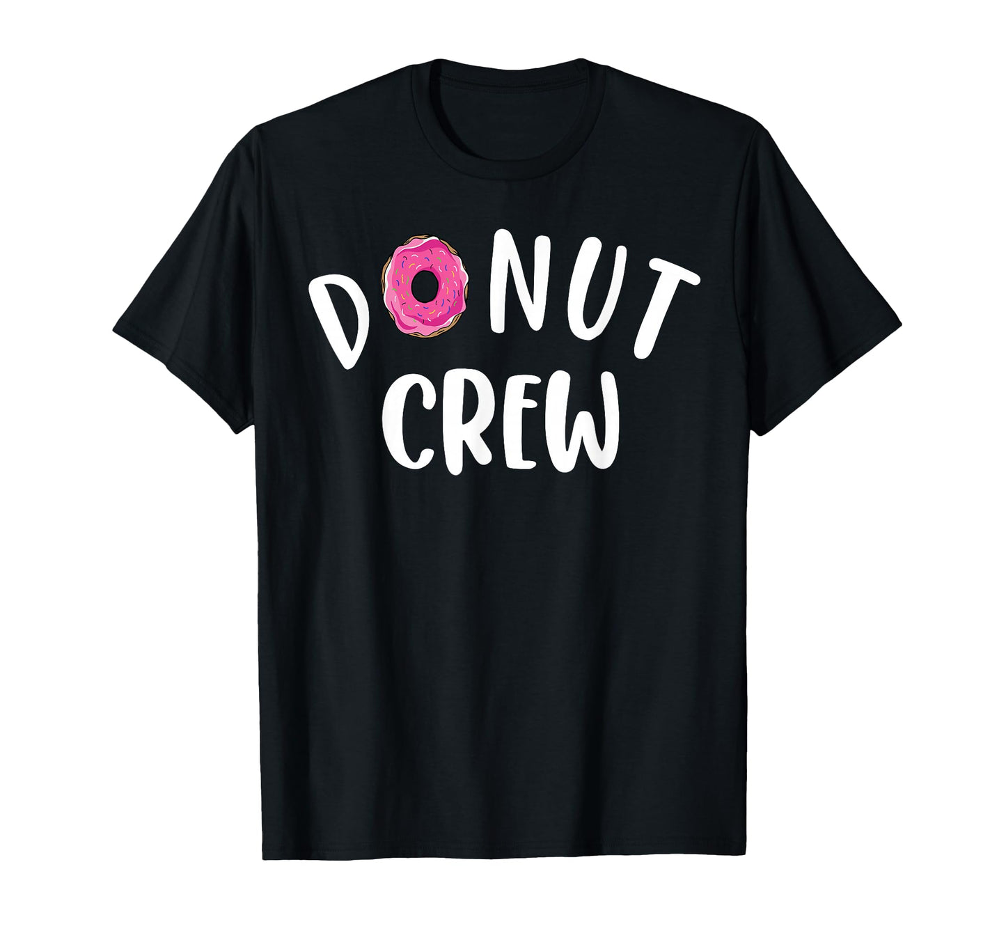 Funny Donut Crew Design For Men Women Kids Donut Squad Lover T-Shirt
