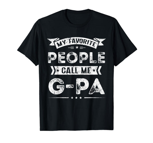 Mens My Favorite People Call Me G-Pa Funny Fathers Day T-Shirt