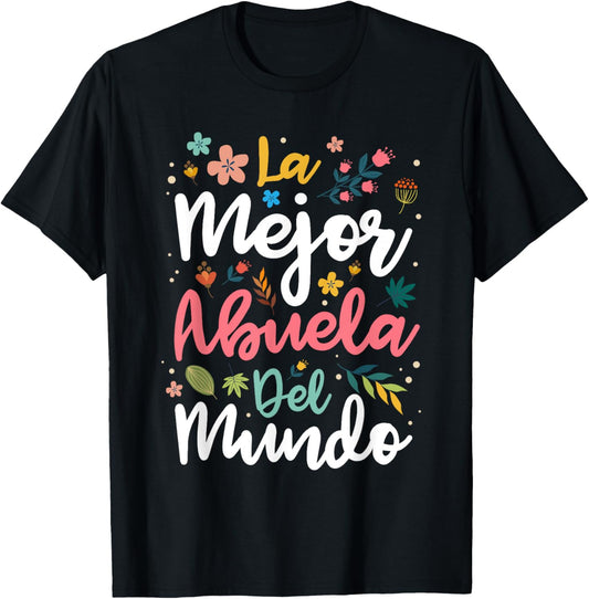 La Mejor Abuela del Mundo - Hispanic Grandma & Mother's Day T-Shirt