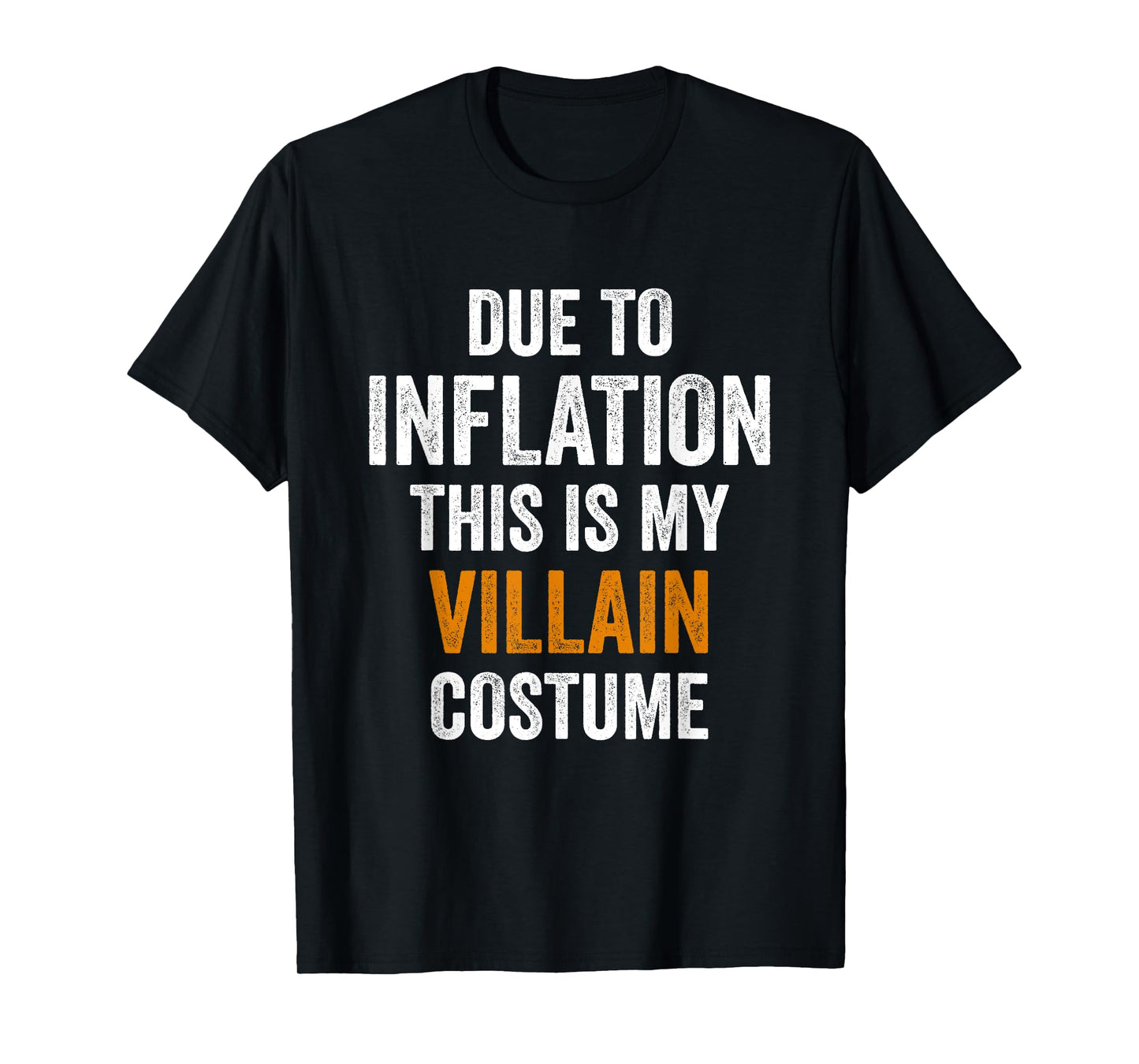 Villain Costume Halloween Due to Inflation Gifts Halloween T-Shirt