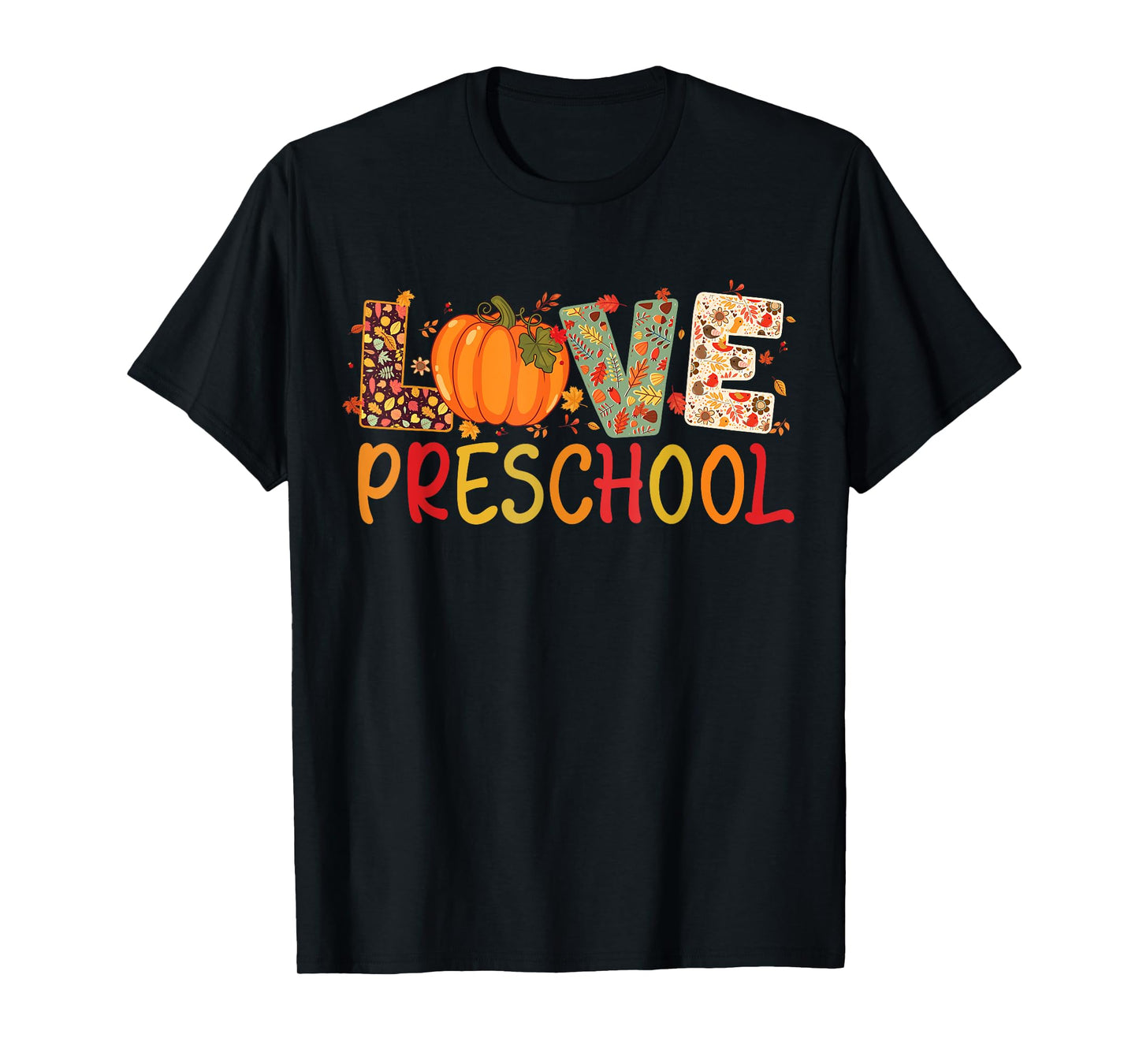 Love Preschool Happy Fall Thanksgiving Women Teacher T-Shirt