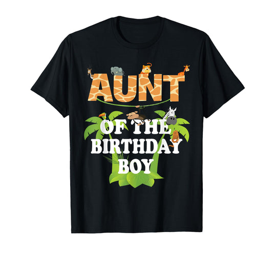Aunt Of The Birthday Boy Zoo Theme Animal Party T-Shirt