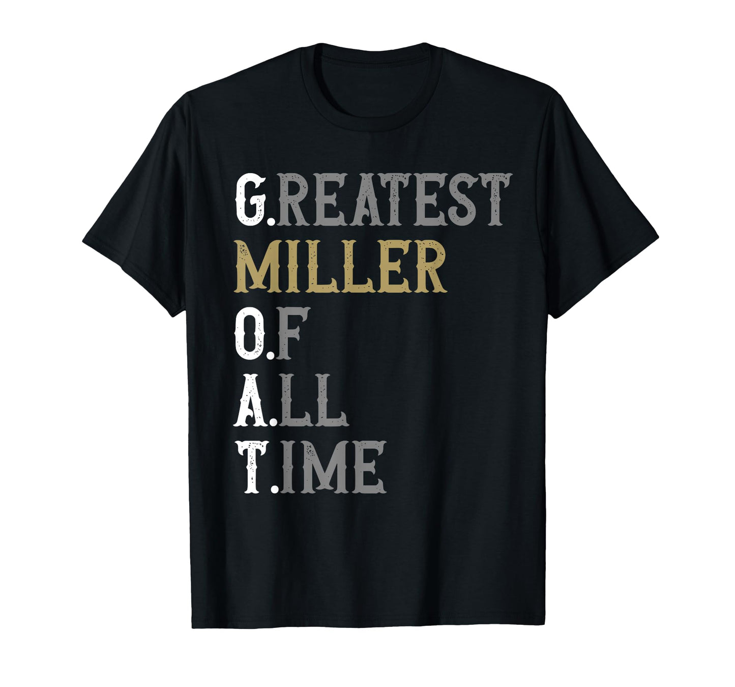 Greatest Miller of all time | GOAT | Miller T-Shirt