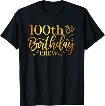 100th Birthday Crew 100 Years Old Bday Matching Group Party T-Shirt