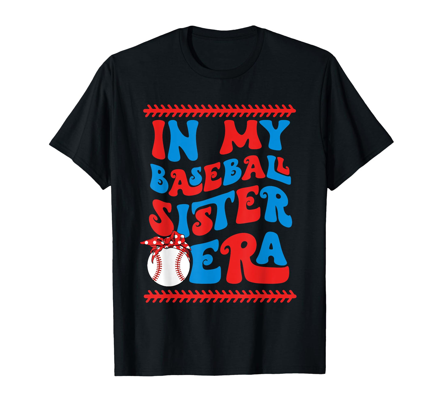 In My Baseball Sister Era Retro Baseball Softball Proud Sis T-Shirt
