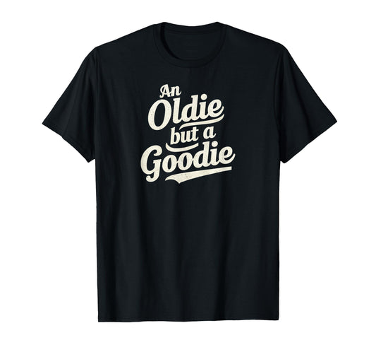 Vintage & Classic Unisex-Adults Retro Funny T-Shirt - An Oldie But A Goodie - Black - Small