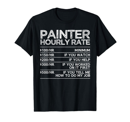 Cool Painter Art For Men Women Painting Job House Painter T-Shirt