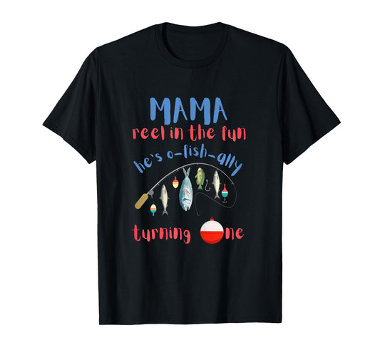 Mama Mom Fishing First Birthday O-fish-ally One 1st Bday T-Shirt