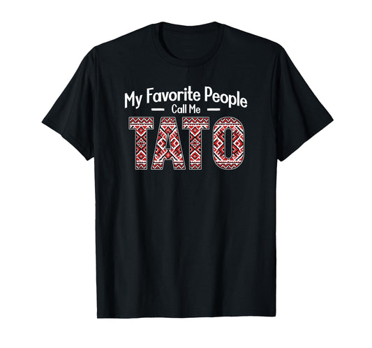 My Favorite People Call Me Tato Dad Ukrainian Vyshyvanka T-Shirt