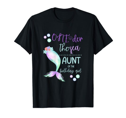 Aunt 1st Birthday Mermaid Oneder The Sea Family Matching T-Shirt