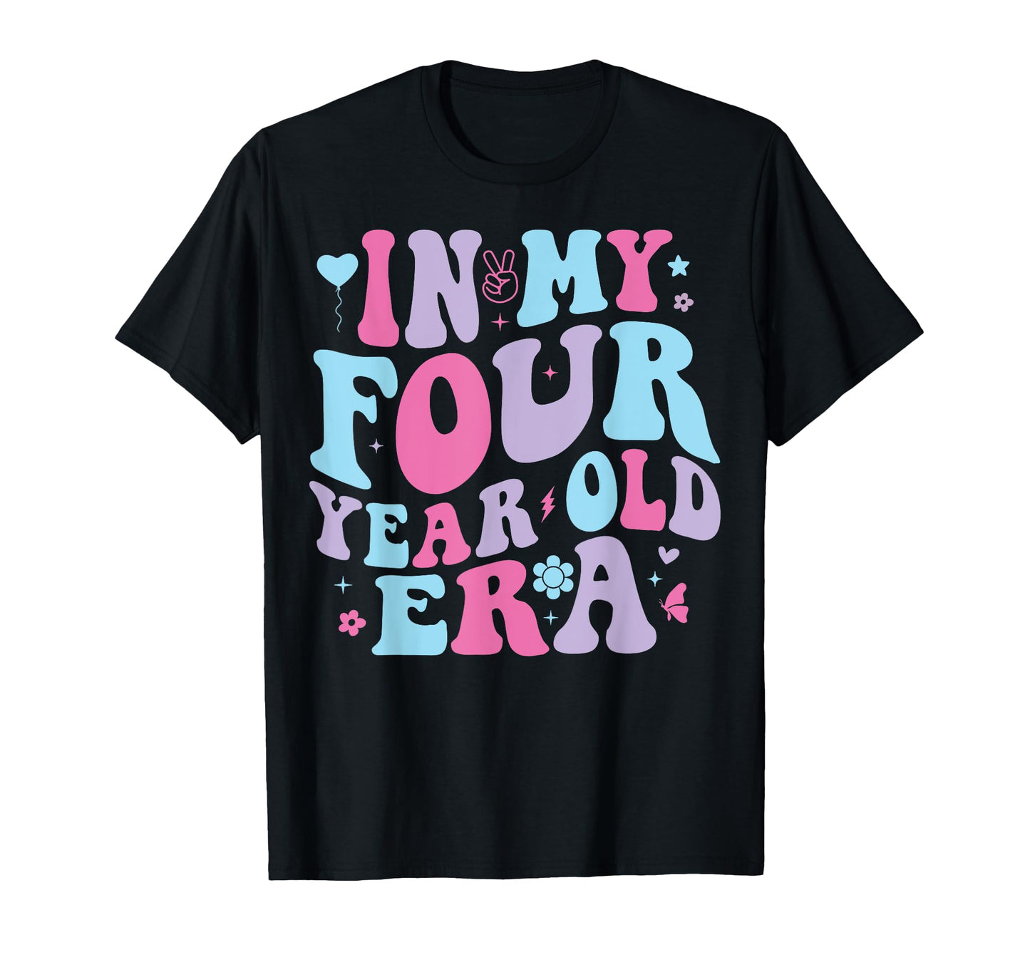 In My Four Year Old Era Girl Boy 4th Birthday 4 Year Old T-Shirt
