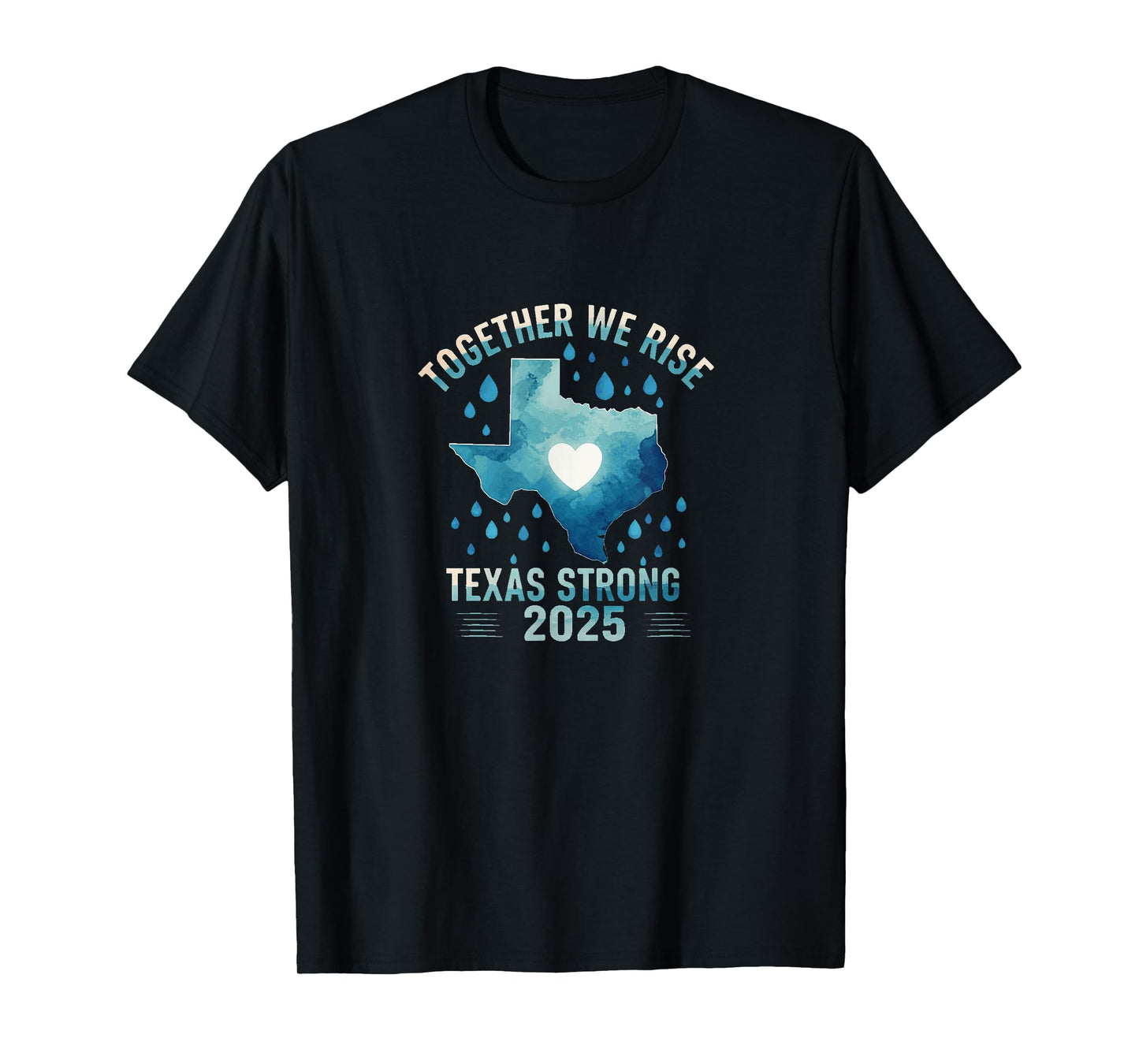 Texas Strong 2025 – Together We Rise Support T-Shirt