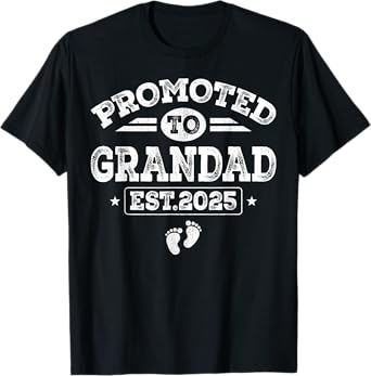 Mens Promoted To Grandad Est 2025 First Time New Grandad T-Shirt