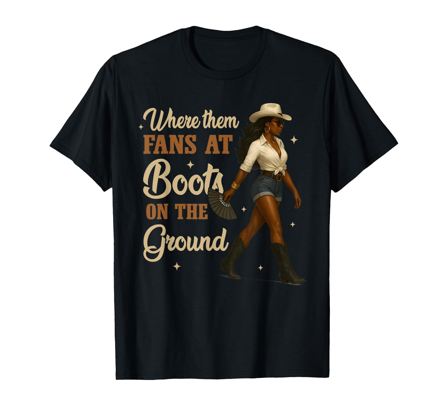 Boots On The Ground Juneteenth Cowgirl Where Them Fans At T-Shirt
