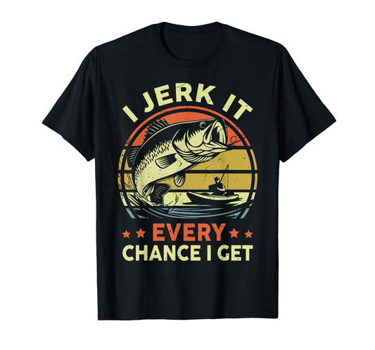 Kayak Fishing I Jerk It Every Chance I Get Funny Step Dad T-Shirt