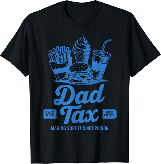 Dad Tax Making Sure It's Not Poison Vintage Father's Day T-Shirt
