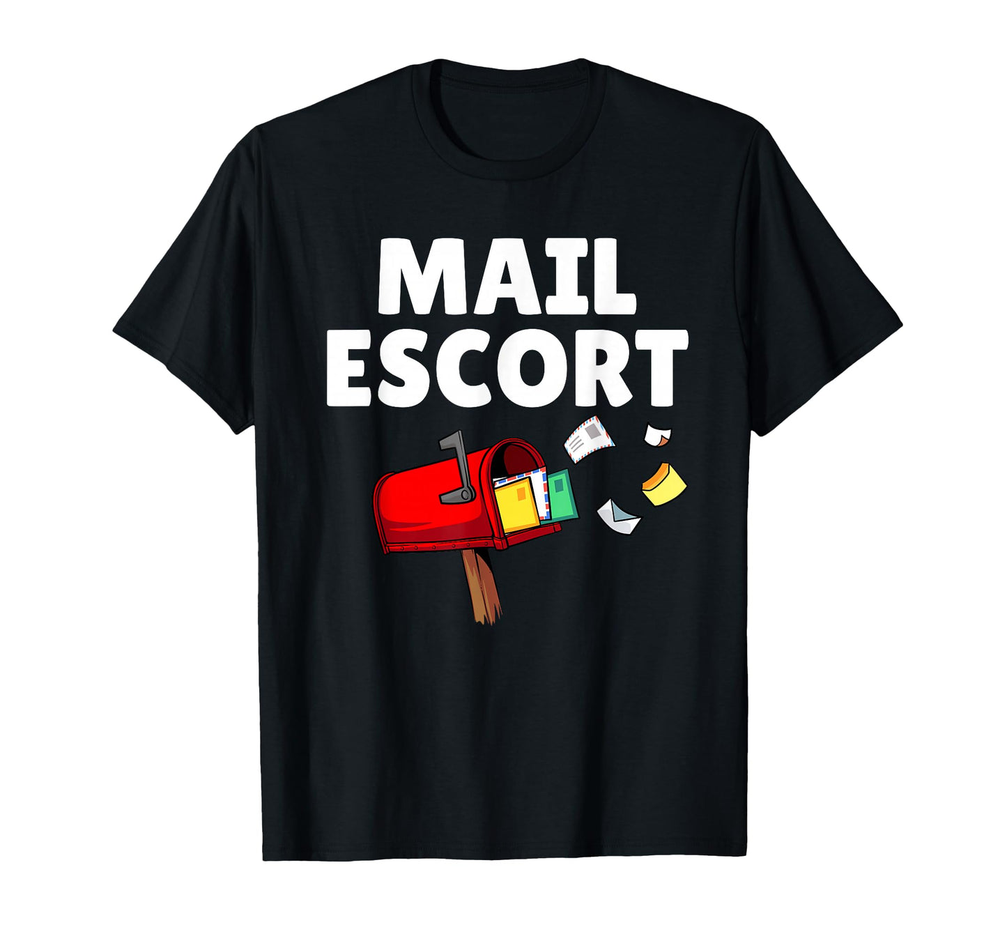 Funny Mailman Design For Men Women Postal Worker Gag Mailman T-Shirt