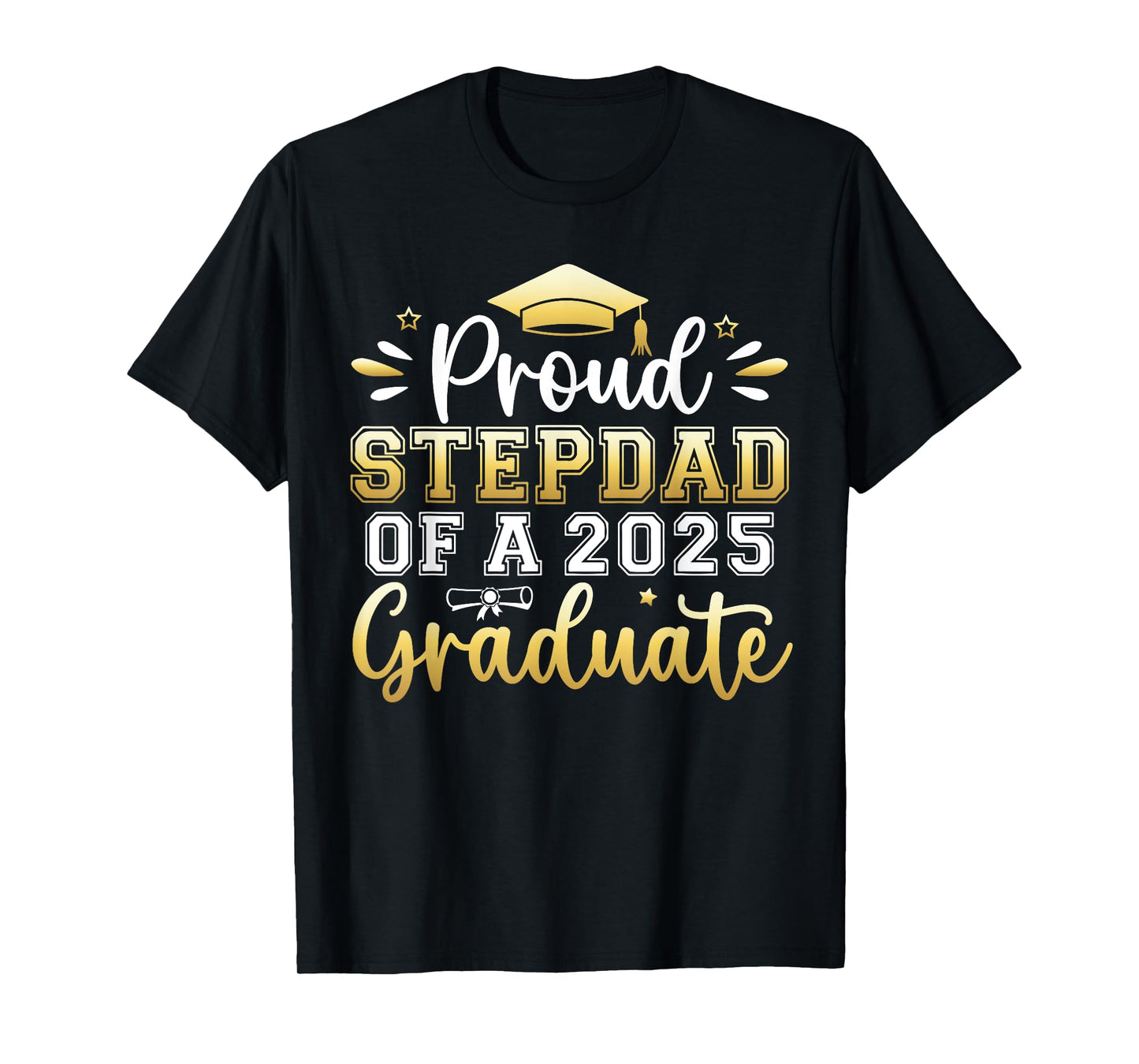 Proud Stepdad of a 2025 Graduate Senior Graduation Men T-Shirt