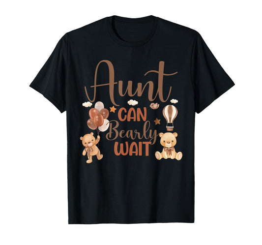 Aunt Can Bearly Wait Bear Gender Neutral Boy Baby Shower T-Shirt