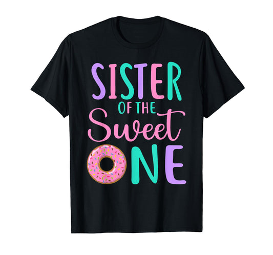 Sister of the Sweet one Sis 1st Birthday Girl Donut Party T-Shirt