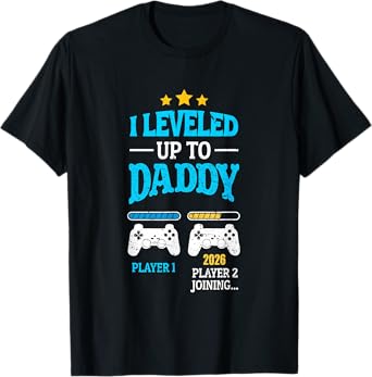 New Dad Fathers Day Leveled Up To Daddy 2026 Level Unlocked T-Shirt