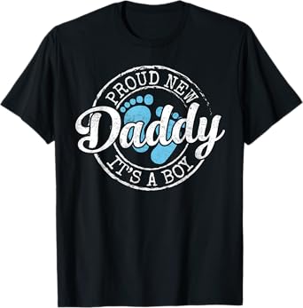 Proud New Daddy It's A Boy Dad To Be Gifts 1st Time Father T-Shirt
