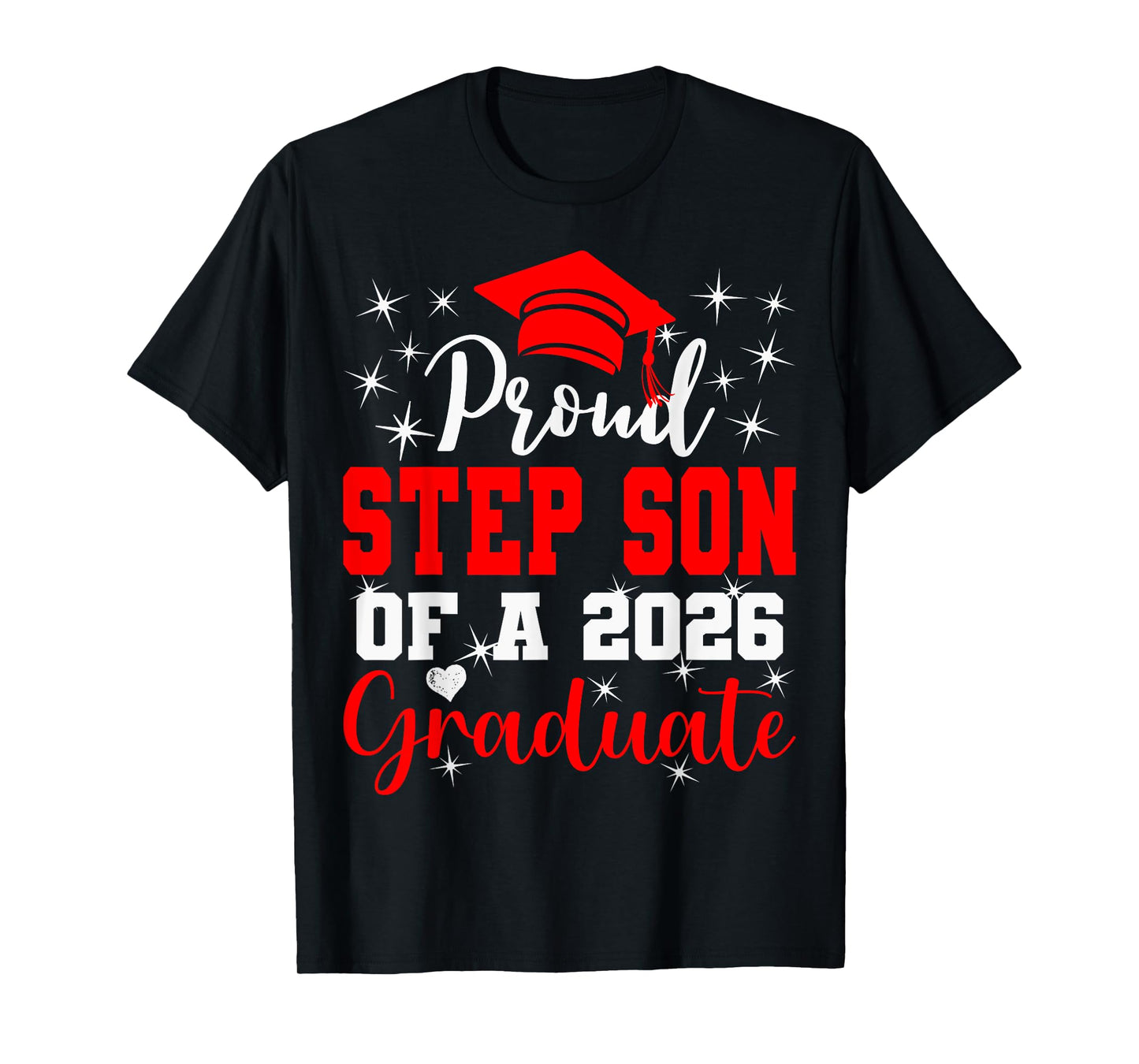 Super Proud Step Son of 2026 Graduate Graduation Family T-Shirt