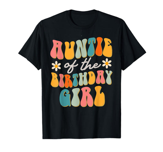 Auntie Of The Birthday Girl Groovy Themed Aunt T-Shirt