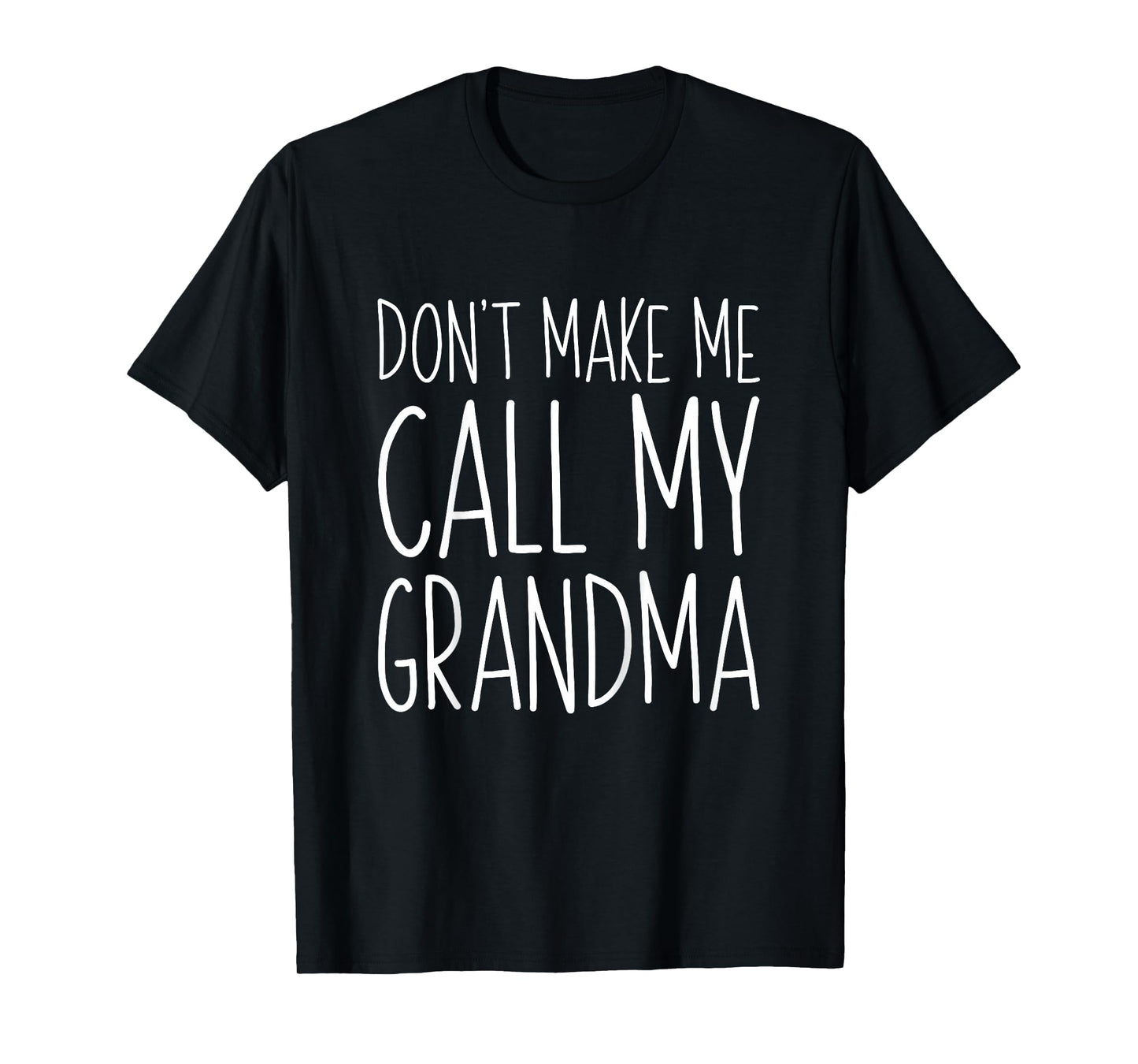 Kids Don't Make Me Call My Grandma Shirt Funny Kids Boy Girl T-Shirt