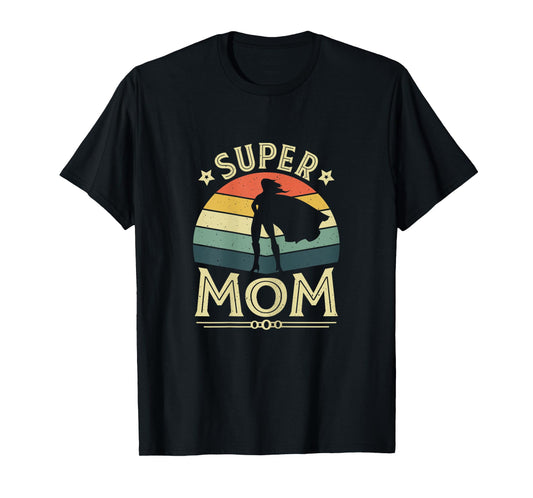 Super Mom Mama Mothers Day Mommy Vintage Mom T-Shirt
