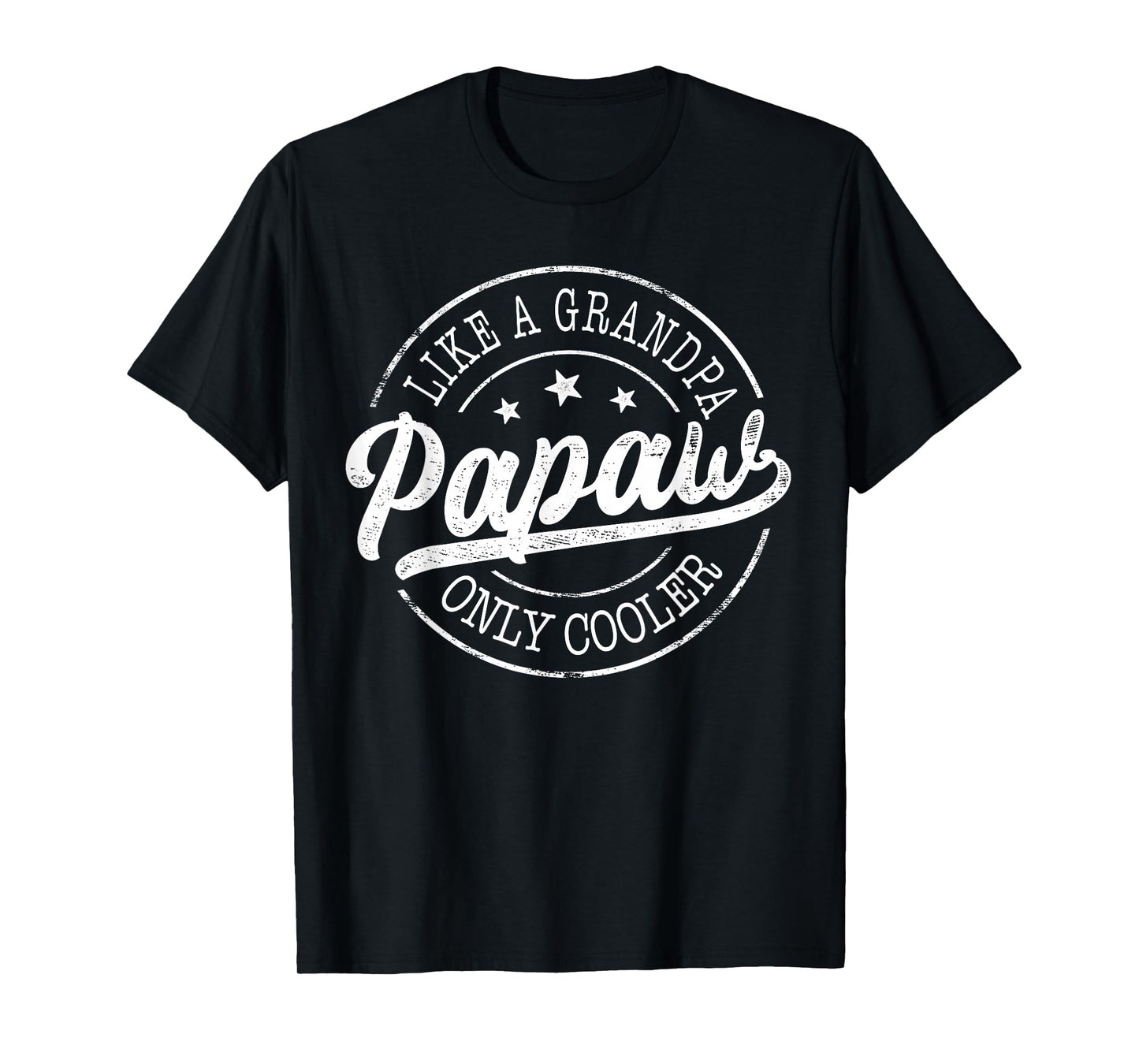 Papaw Like a Grandpa Only Cooler Funny Papaw Father's Day T-Shirt