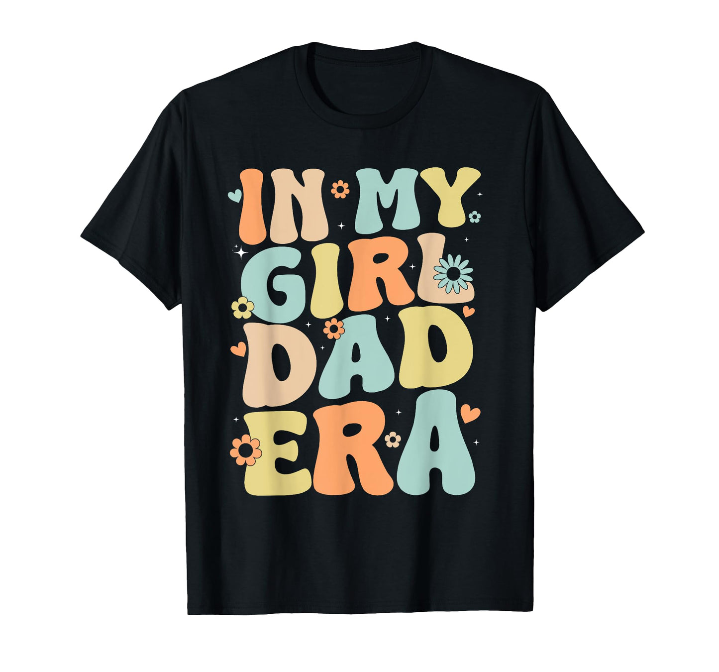 Groovy In My Girl Dad Era, Funny Daddy Father's Day T-Shirt