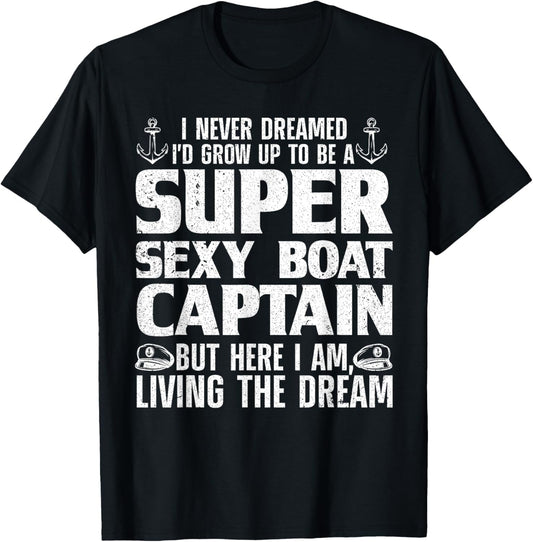 Funny Boat Captain Design For Men Women Boating Boat Captain T-Shirt