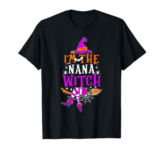 I'm The Nana Witch Shirt Funny Halloween Family Matching T-Shirt
