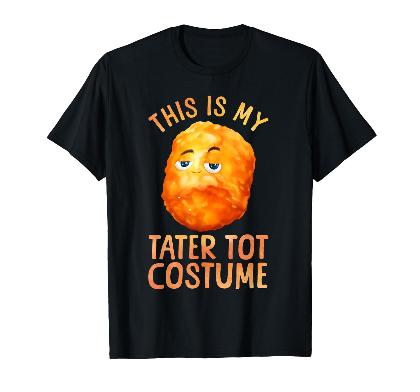 Tater Tot Costume for Men Women Kids Toddler Tater Tot Lover T-Shirt
