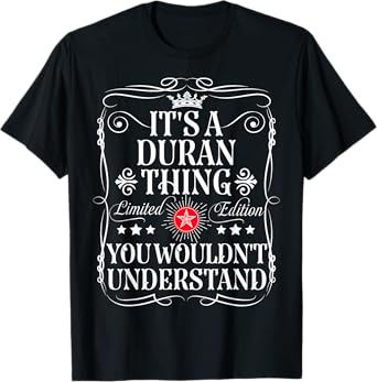 Duran Name Its A Duran Thing You Wouldn't Understand T-Shirt