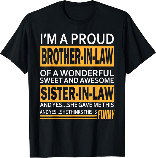 Funny Proud brother in law gifts from sister in law Birthday T-Shirt