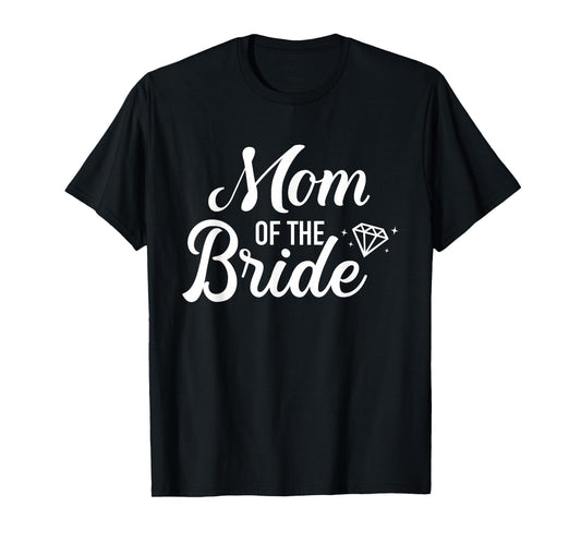Mom of the bride wedding T-Shirt