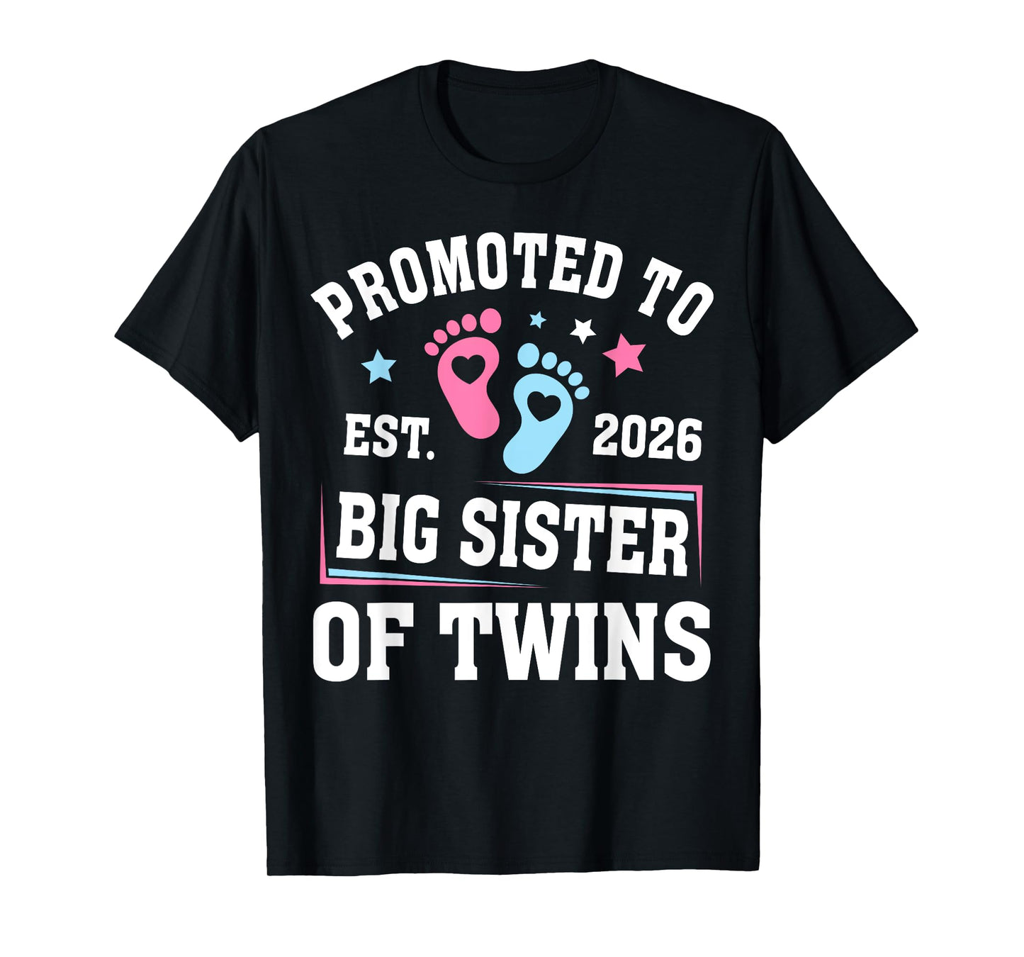 Promoted to Big Sister of Twins Est 2026 Gender Reveal T-Shirt