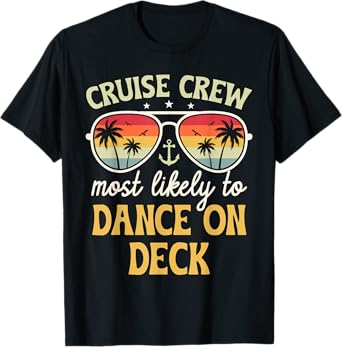 Most Likely To Dance On Deck Matching Family Cruise 2025 T-Shirt