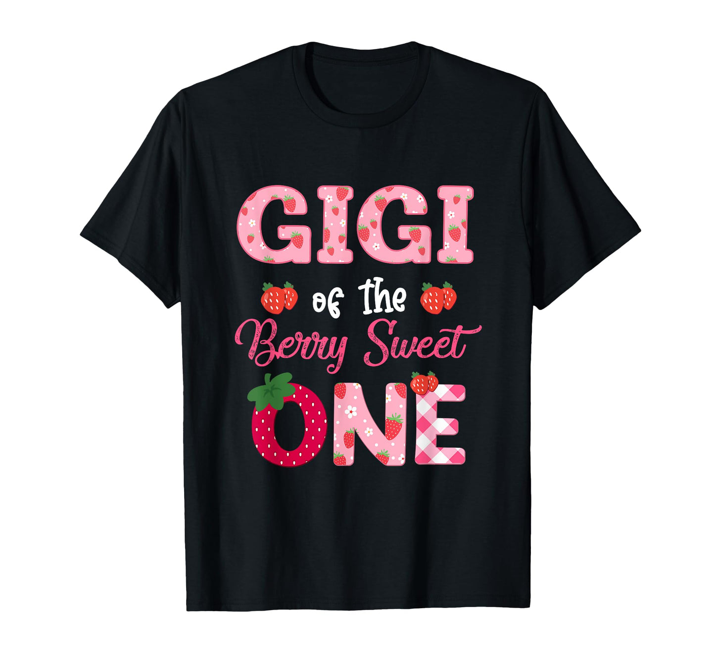 Gigi Of The Berry Sweet One Strawberry First Birthday T-Shirt