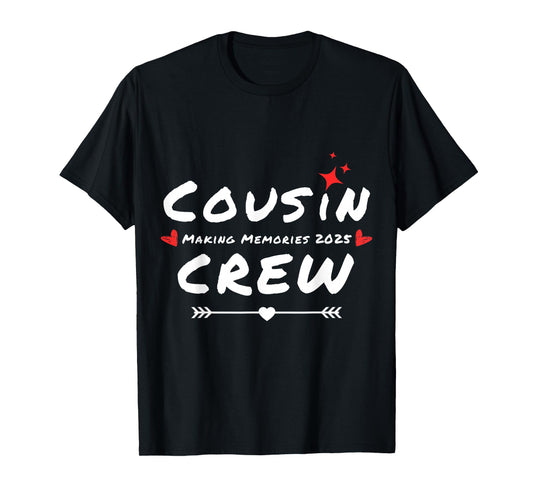 Cousin Crew making memories 2025 Family Reunion Trip Summer T-Shirt
