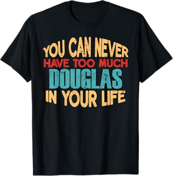 Funny Douglas Personalized Tshirt First Name Joke Item T-Shirt