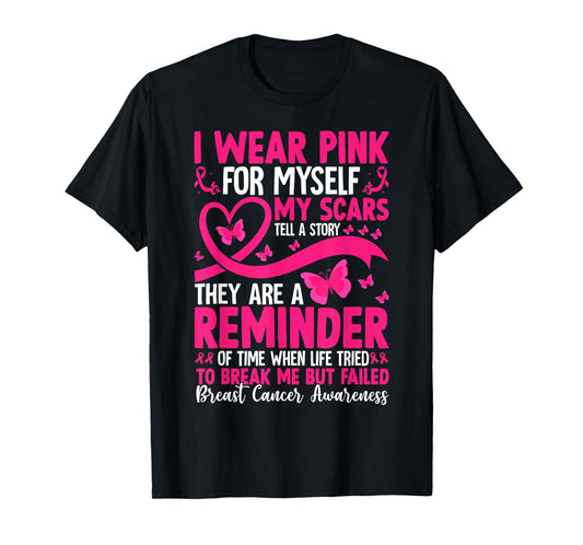 I Wear Pink for Myself Breast Cancer Awareness Support T-Shirt
