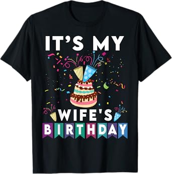 It's My wife's Birthday Family Matching confetti cake T-Shirt