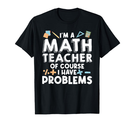 Math Teacher Art Men Women Statistics Algebra Mathematics T-Shirt