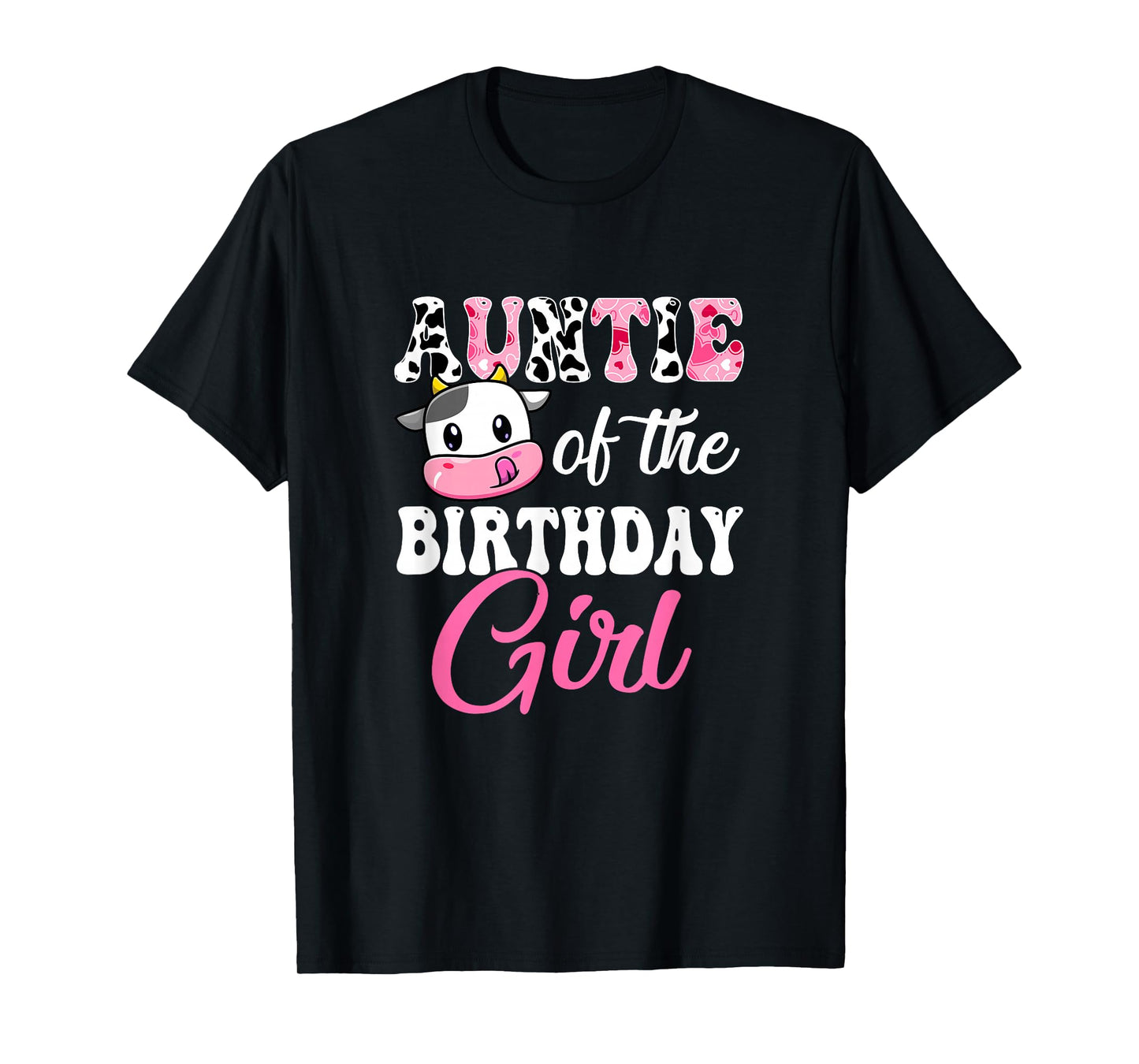Auntie Of The Birthday Girl Farm Cow 1St Birthday Girl T-Shirt