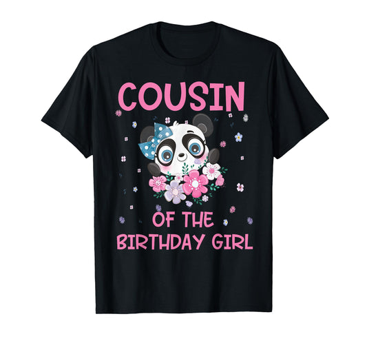 Cousin Of The Birthday Girl Panda Bear Party Matching Family T-Shirt